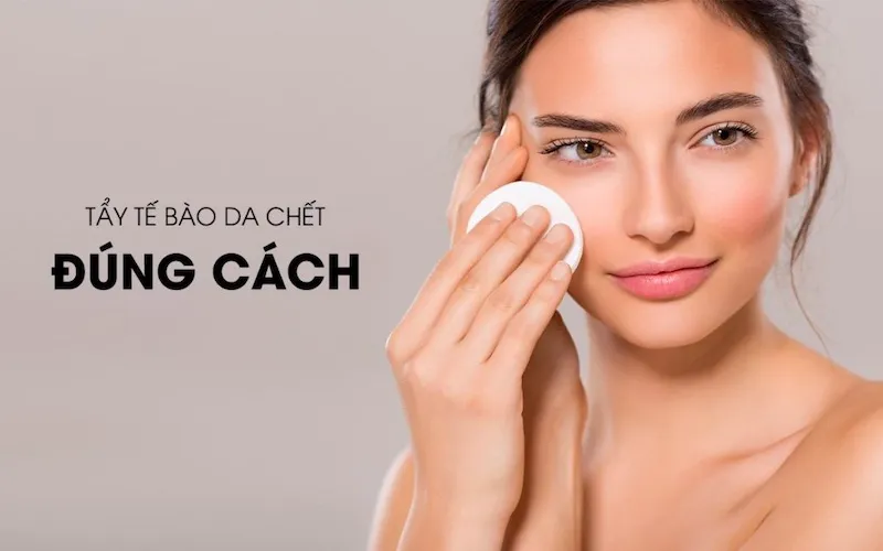 Phân loại các phương pháp tẩy tế bào chết: Vật lý và Hóa học